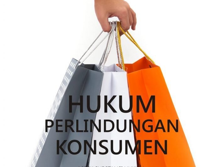 Perkembangan Hukum Perlindungan Konsumen: Menuju Keseimbangan Kekuatan dalam Transaksi Ekonomi