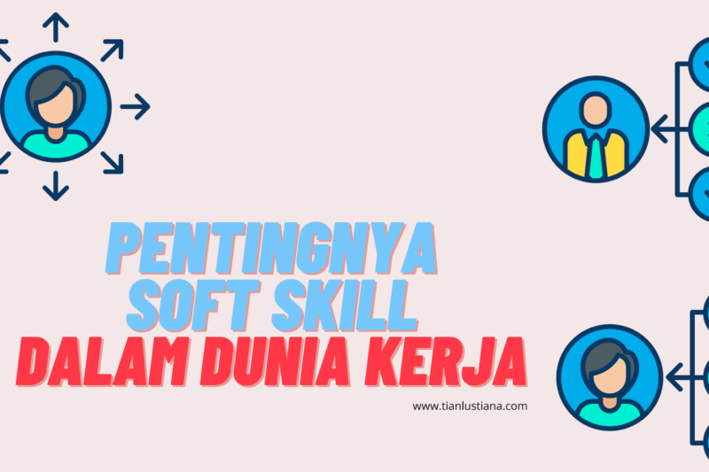 Soft Skill: Fondasi Tak Tergantikan dalam Meraih Kesuksesan Karier di Era Modern