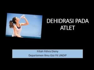 Dampak Dehidrasi pada Performa Atlet: Lebih dari Sekadar Haus
