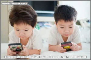 Dampak Game pada Perkembangan Anak: Antara Potensi dan Tantangan
