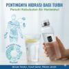Pentingnya Hidrasi Bagi Tubuh dan Cara Memenuhi Kebutuhan Air Minum Setiap Hari Secara Rutin